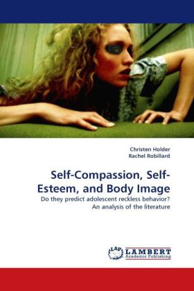 Self-Compassion Self-Esteem and Body Image - Christen Holder/ Rachel Robillard