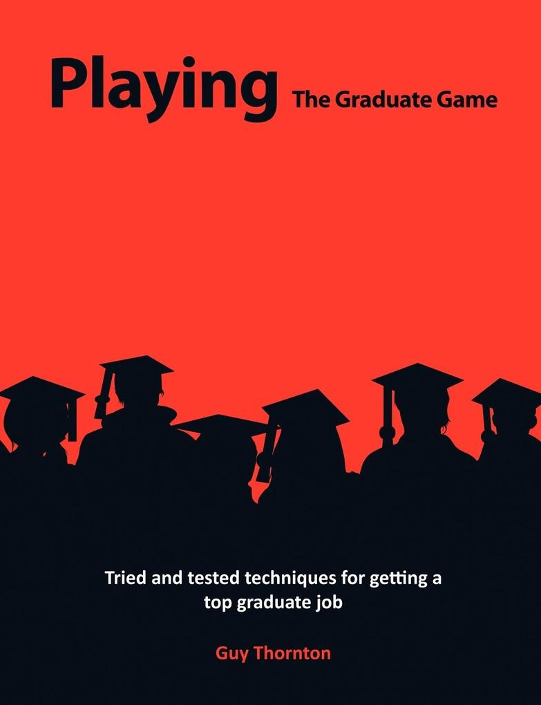 Playing The Graduate Game