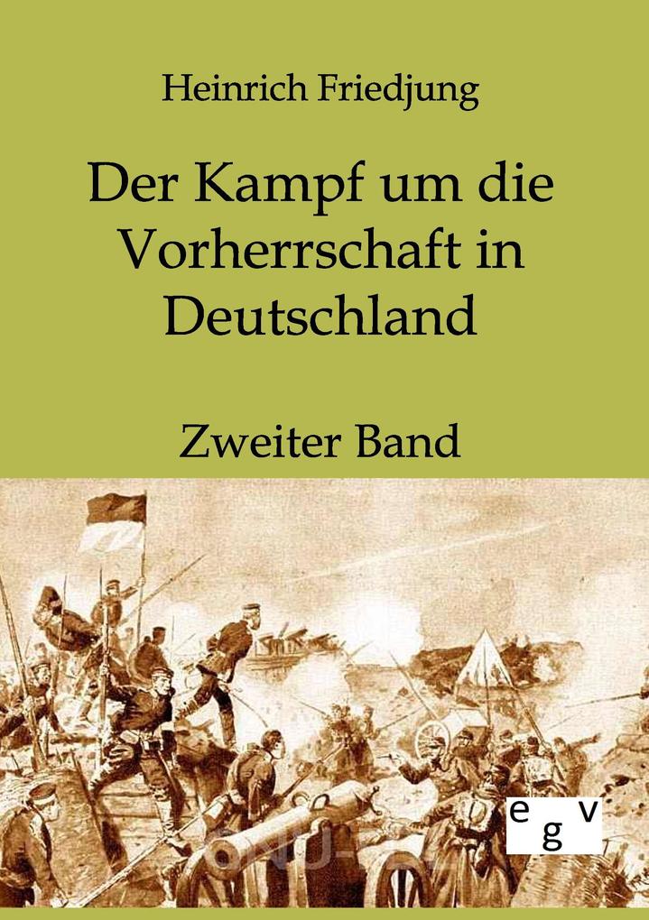 Der Kampf um die Vorherrschaft in Deutschland