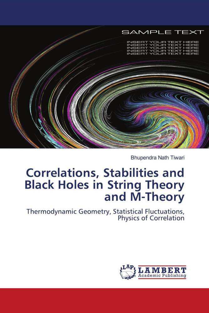 Correlations Stabilities and Black Holes in String Theory and M-Theory