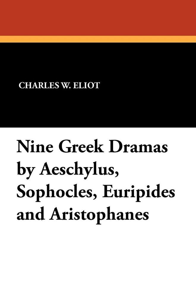 Nine Greek Dramas by Aeschylus Sophocles Euripides and Aristophanes
