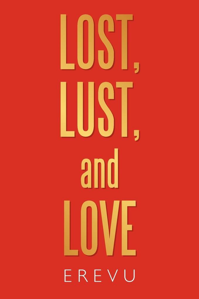 Lost Lust and Love