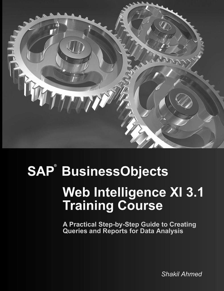 SAP BusinessObjects Web Intelligence XI 3.1 Training Course