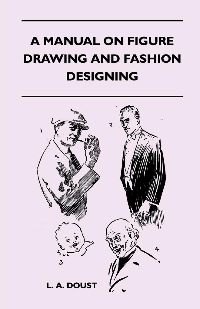A Manual on Figure Drawing and Fashion ing