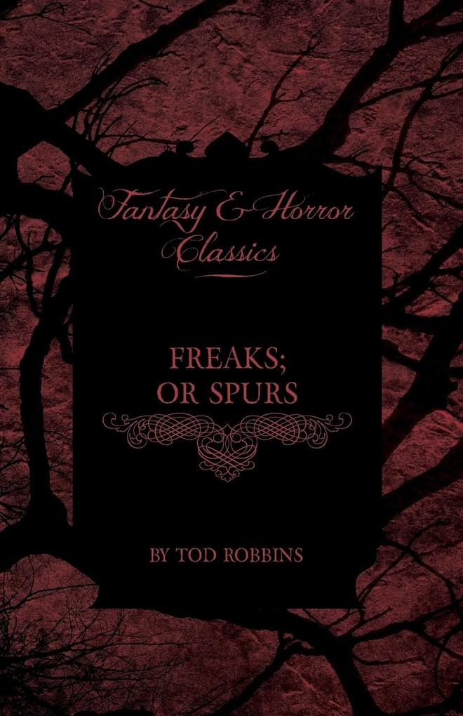 Freaks; Or Spurs (Fantasy and Horror Classics)