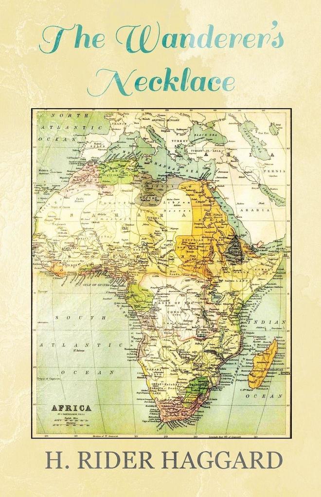 The Wanderer's Necklace - H. Rider Haggard