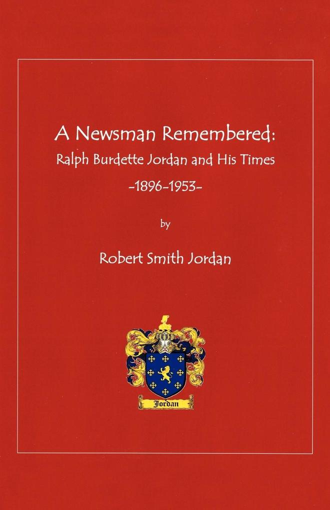 A Newsman Remembered - Robert Smith Jordan