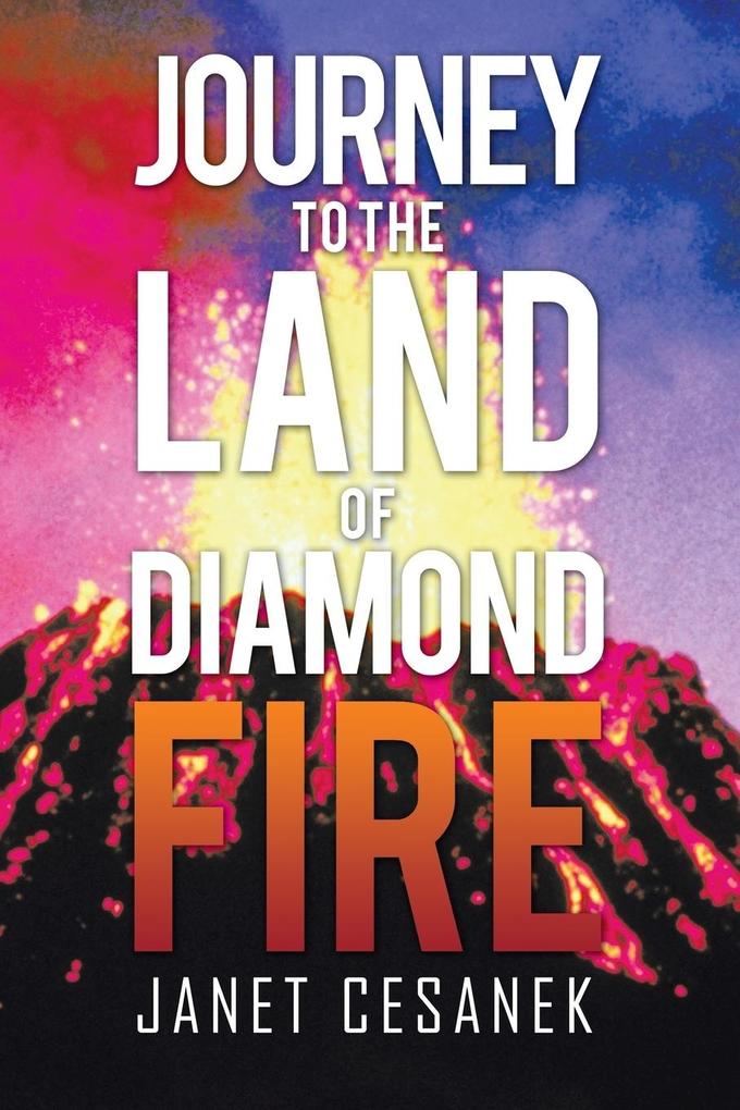 Journey to the Land of Diamond Fire