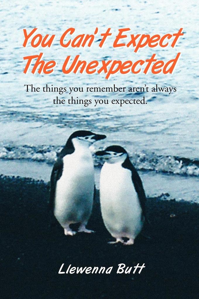 You Can't Expect the Unexpected! - Llewenna Butt