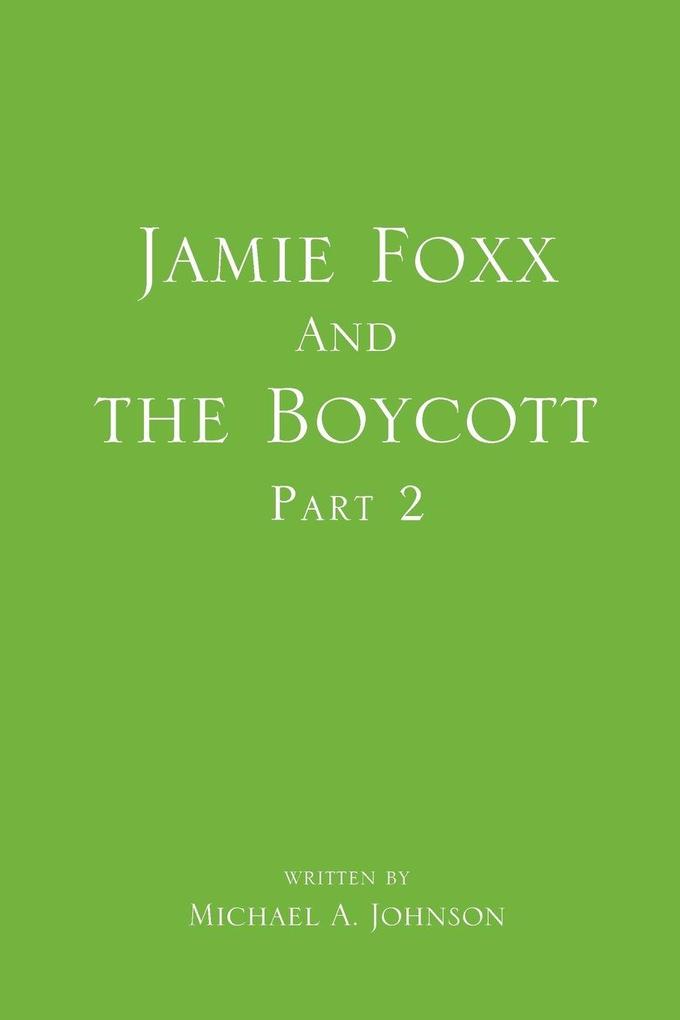 Jamie Foxx and the Boycott Part 2