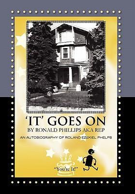 ‘It‘ Goes on by Ronald Phillips Aka Rep