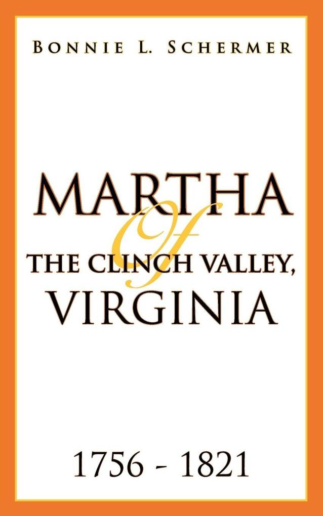 Martha of the Clinch Valley Virginia 1756 - 1821