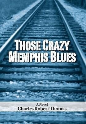 Those Crazy Memphis Blues
