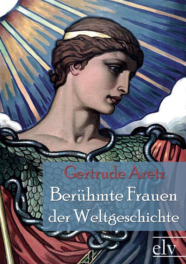 Berhmte Frauen der Weltgeschichte