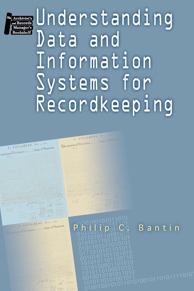 Understanding Data and Information Systems for Recordkeeping