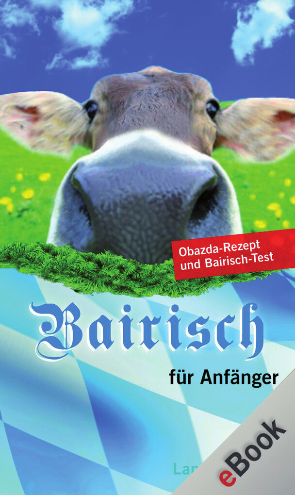 Langenscheidt Bairisch für Anfänger als eBook Download von Claudia Halbedl - Claudia Halbedl