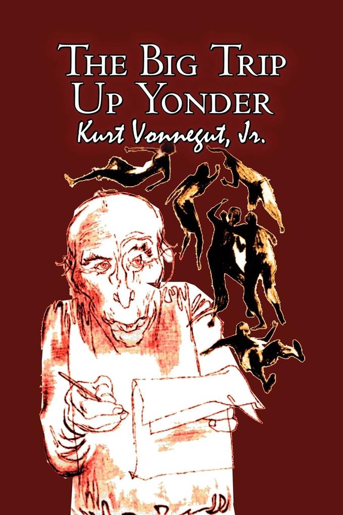 The Big Trip Up Yonder by Kurt Vonnegut Science Fiction Literary