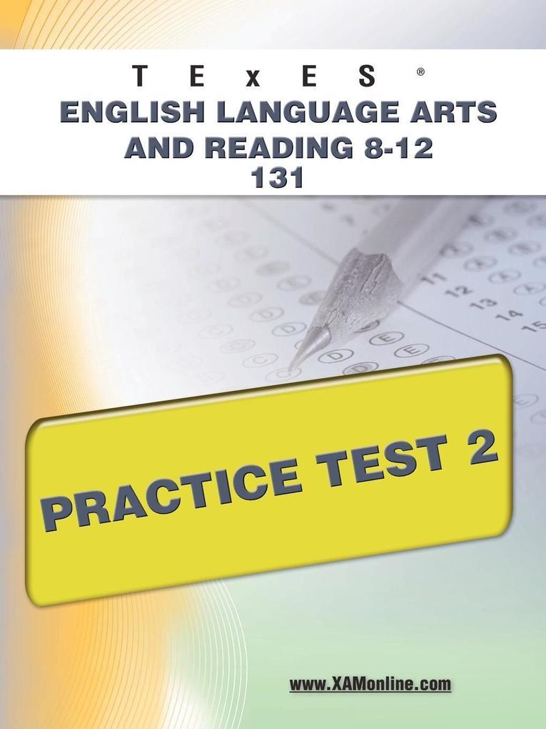 TExES English Language Arts and Reading 8-12 131 Practice Test 2