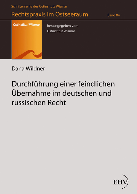 Durchführung einer feindlichen Übernahme im deutschen und russischen Recht