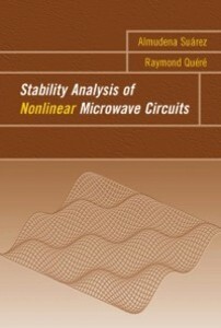 Stability Analysis of Nonlinear Microwave Circuits als eBook Download von Almudena Suarez, Raymond Quere - Almudena Suarez, Raymond Quere