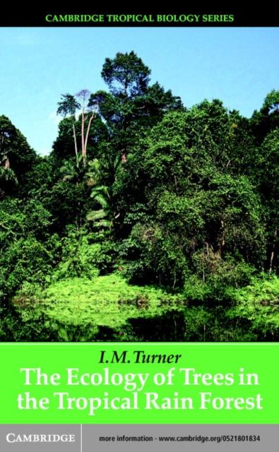 Ecology of Trees in the Tropical Rain Forest als eBook Download von I. M. Turner - I. M. Turner