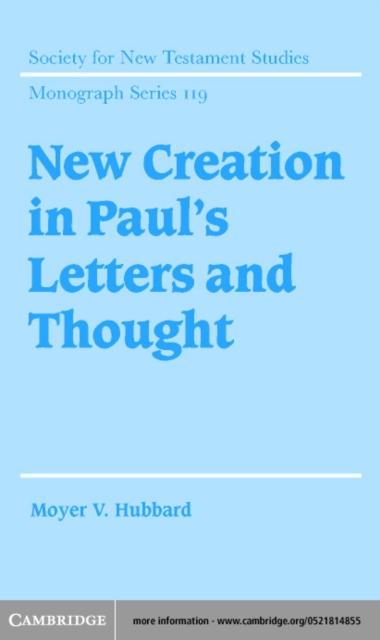 New Creation in Paul´s Letters and Thought als eBook Download von Moyer V. Hubbard - Moyer V. Hubbard
