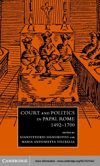 Court and Politics in Papal Rome 1492-1700