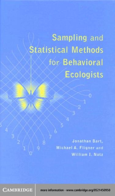 Sampling and Statistical Methods for Behavioral Ecologists als eBook Download von Jonathan Bart, Michael A. Fligner, William I. Notz - Jonathan Bart, Michael A. Fligner, William I. Notz
