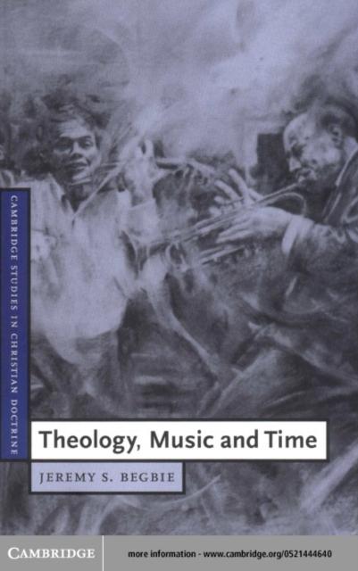 Theology Music and Time - Jeremy S. Begbie