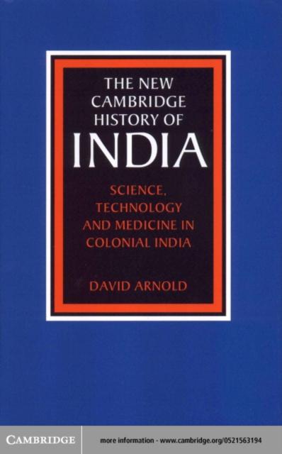 Science Technology and Medicine in Colonial India - David Arnold