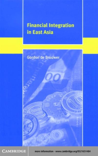 Financial Integration in East Asia als eBook Download von Gordon de Brouwer - Gordon de Brouwer