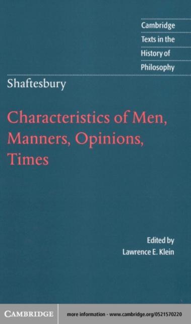 Shaftesbury: Characteristics of Men Manners Opinions Times