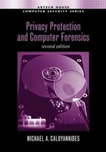 Privacy Protection and Computer Forensics, Second Edition als eBook Download von Michael Caloyannides - Michael Caloyannides