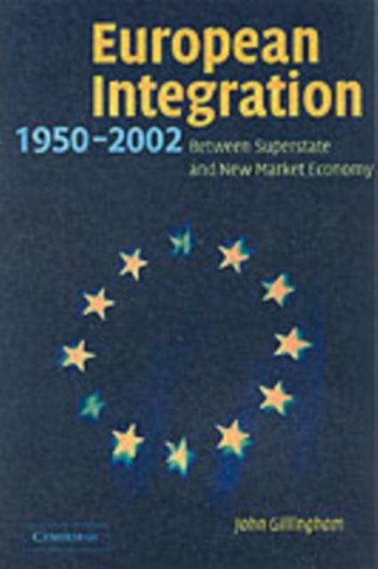 European Integration 1950-2003 - John Gillingham
