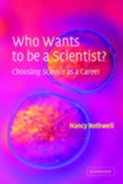Who Wants to be a Scientist? - Nancy Rothwell
