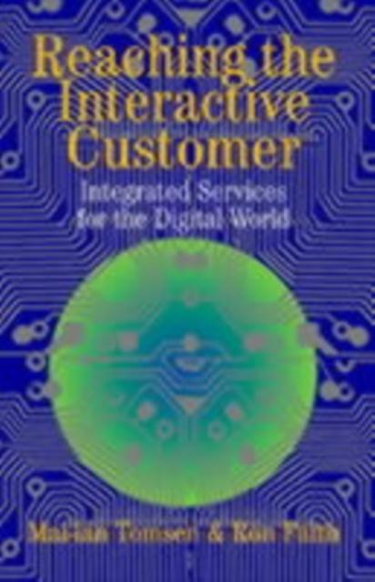 Reaching the Interactive Customer als eBook Download von Mai-lan Tomsen, Ron Faith - Mai-lan Tomsen, Ron Faith