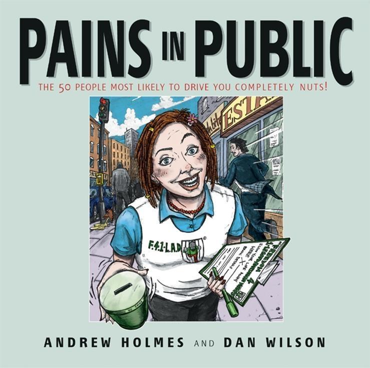 Pains in Public - Andrew Holmes