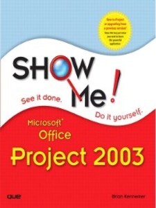 Show Me Microsoft Office Project 2003 als eBook Download von Brian Kennemer - Brian Kennemer