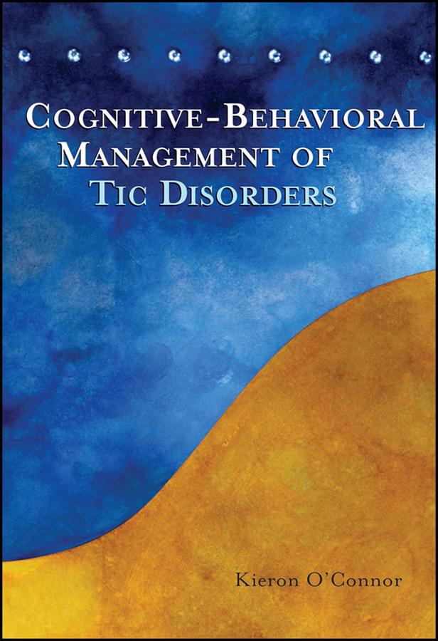 Cognitive-Behavioral Management of Tic Disorders