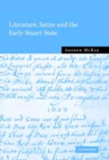 Literature Satire and the Early Stuart State