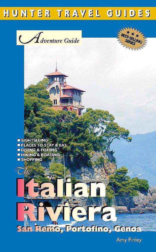 Italian Riviera Adventure Guide: San Remo Portofino & Genoa