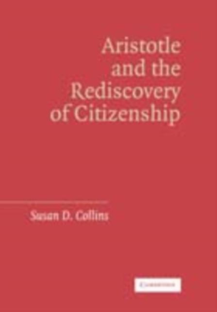 Aristotle and the Rediscovery of Citizenship