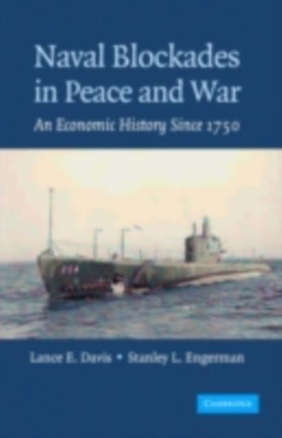 Naval Blockades in Peace and War als eBook Download von Lance E. Davis, Stanley L. Engerman - Lance E. Davis, Stanley L. Engerman