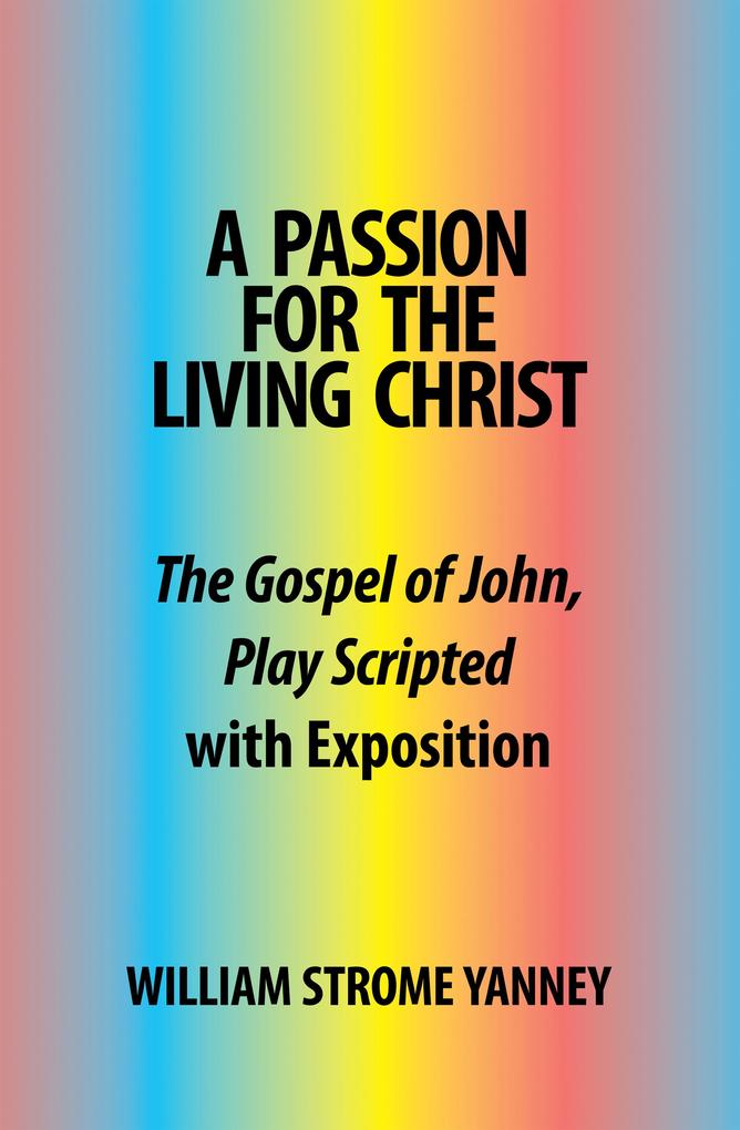 A Passion for the Living Christ