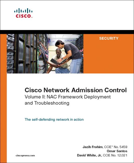 Cisco Network Admission Control Volume II