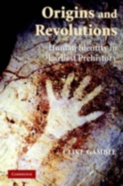 Origins and Revolutions - Clive Gamble