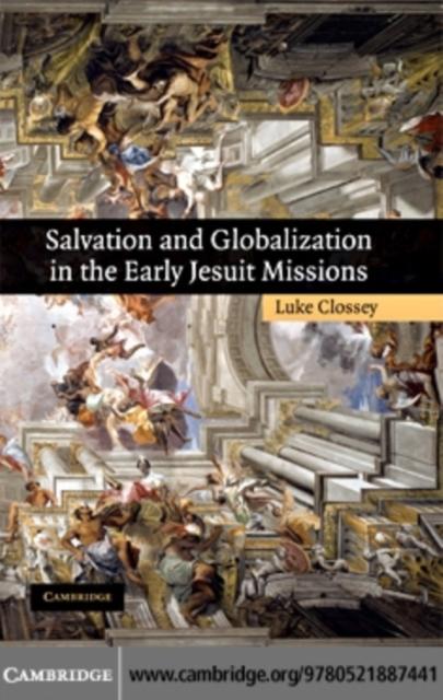 Salvation and Globalization in the Early Jesuit Missions