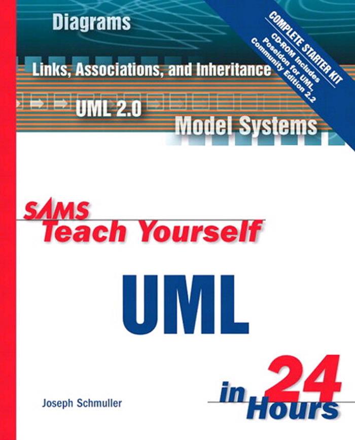 Sams Teach Yourself UML in 24 Hours Complete Starter Kit