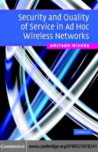 Security and Quality of Service in Ad Hoc Wireless Networks als eBook Download von Amitabh Mishra - Amitabh Mishra