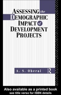 Assessing the Demographic Impact of Development Projects als eBook Download von A. S. Oberai - A. S. Oberai